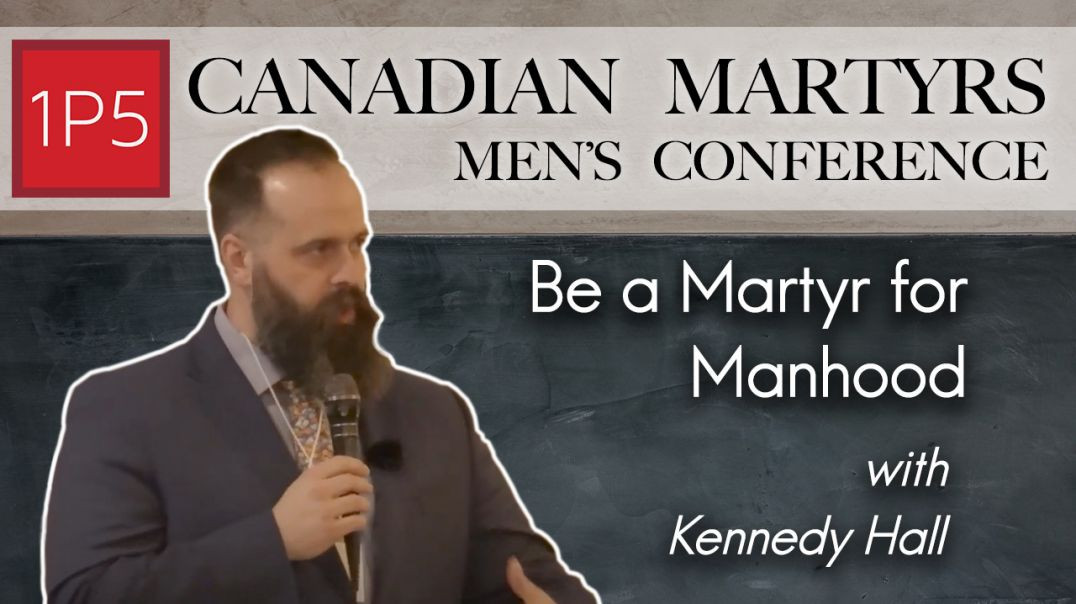 Be a Martyr for Manhood