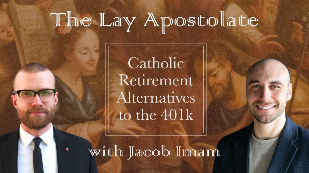 ⁣Catholic Retirement Alternatives with Jacob Imam