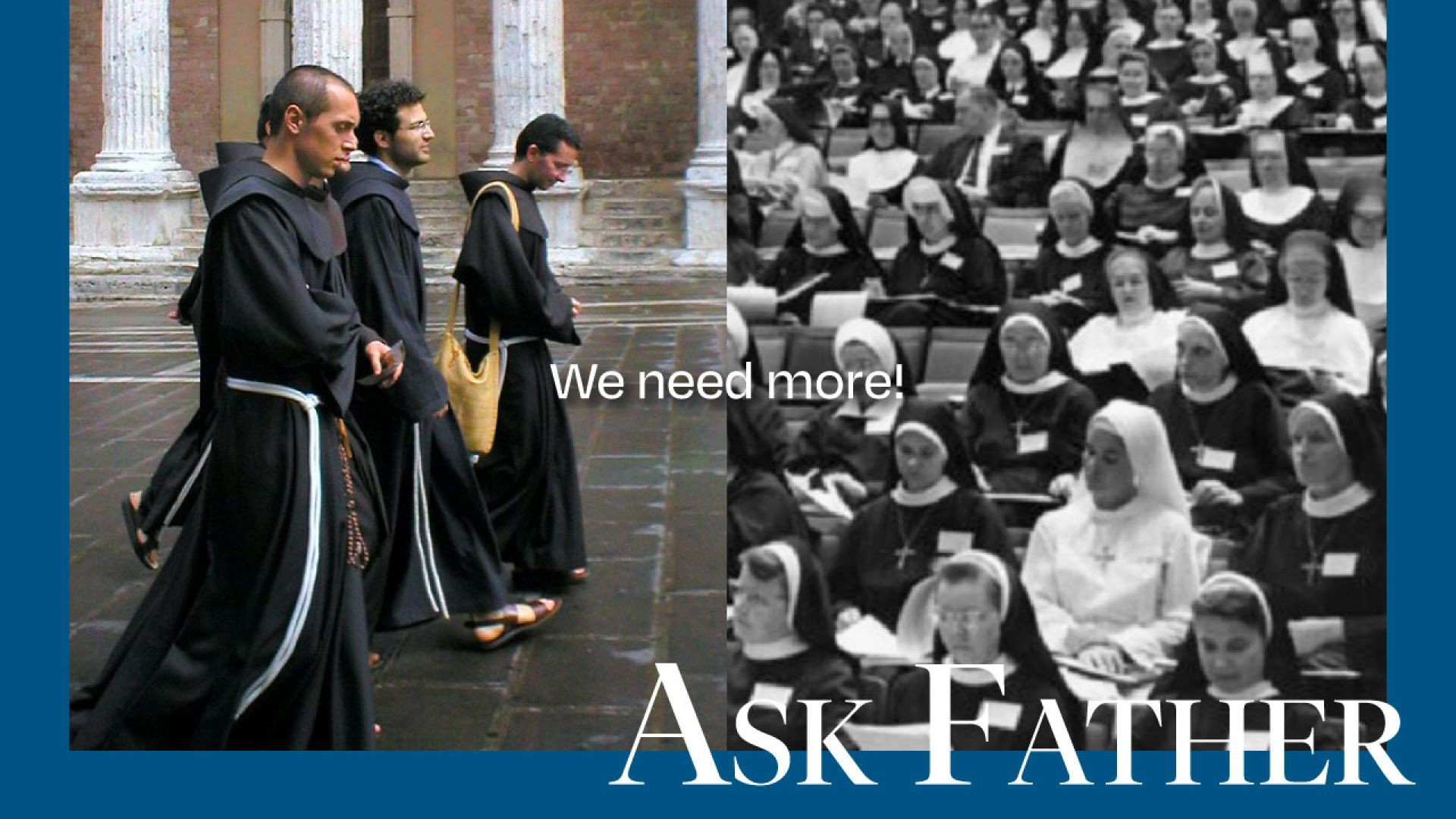 How do we get MORE religious vocations?