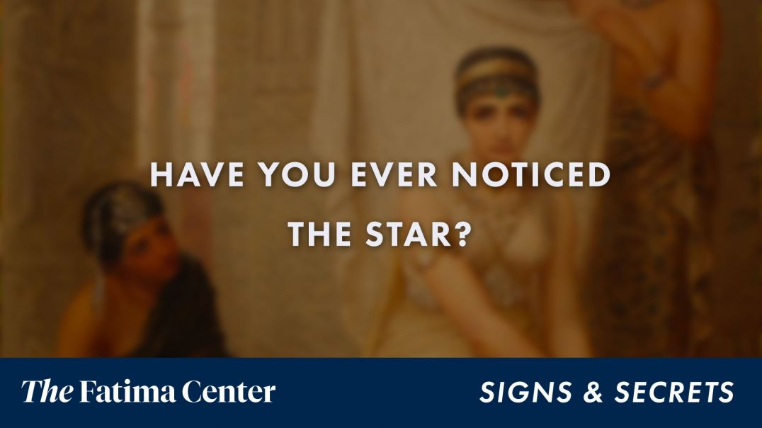 ⁣The Star of Esther and Our Lady of Fatima | Signs and Secrets Ep. 14