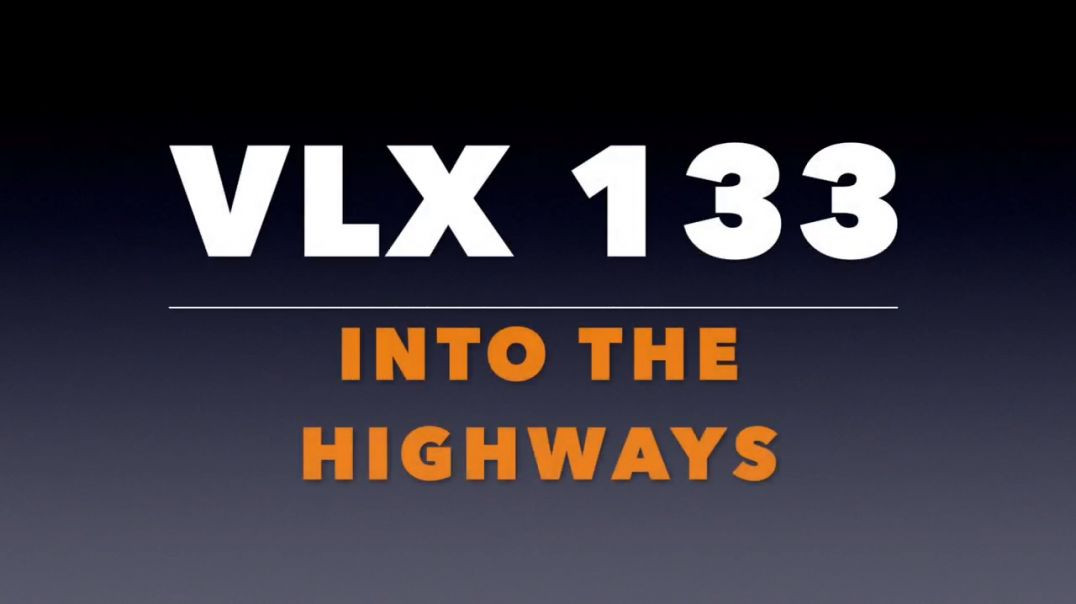 VLX 133: Mt 22:1-14. "Into the Highways."