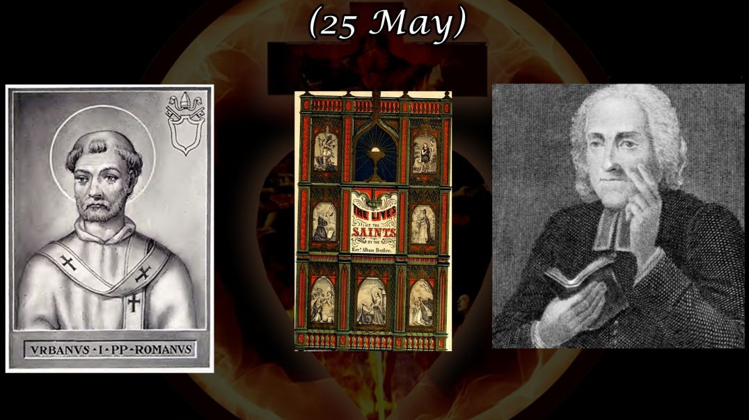 ⁣St. Urban, Pope and Martyr (25 May): Butler's Lives of the Saints
