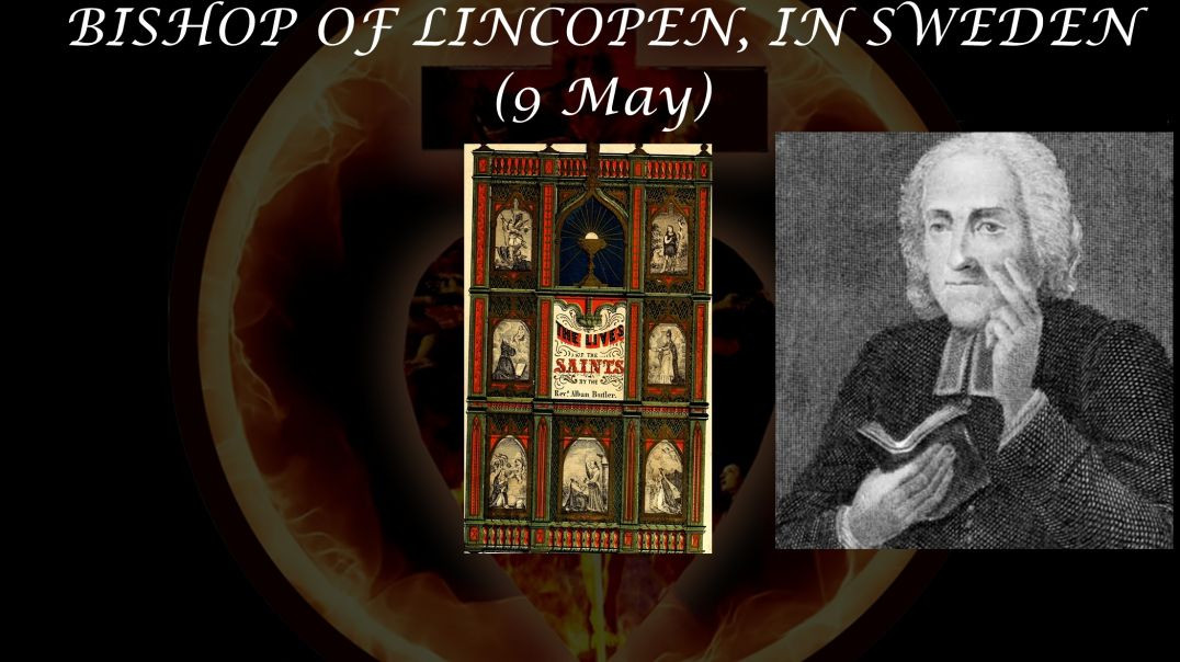 ⁣St. Nicholas, Bishop of Lincopen in Sweden (9 May): Butler's Lives of the Saints