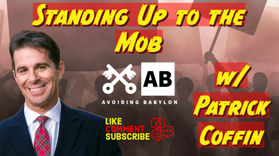 ⁣Standing Up to the Mob - w/ Patrick Coffin