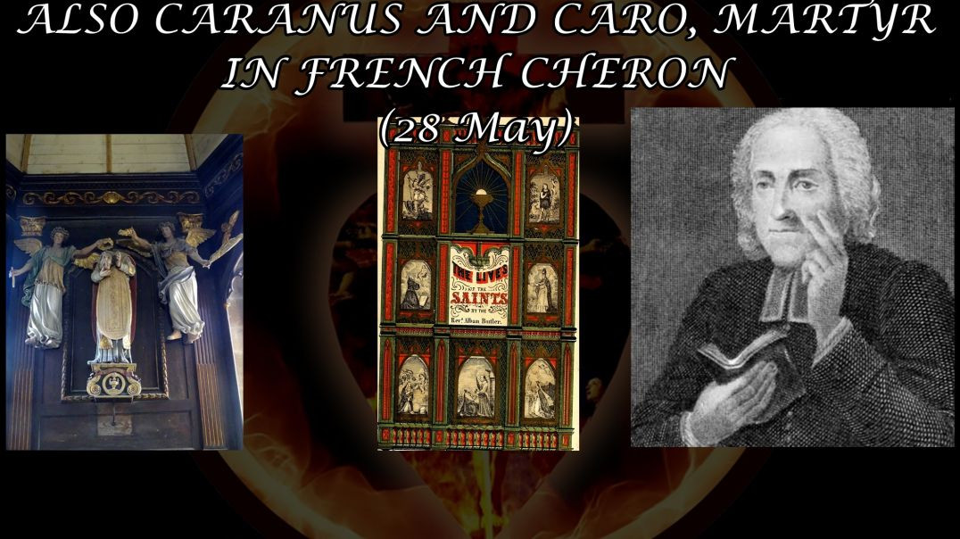 ⁣Saint Caraunus (28 May): Butler's Lives of the Saints