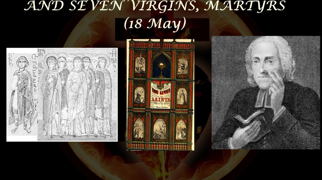 ⁣St. Theodotus Vintner and Seven Virgins (18 May): Butler's Lives of the Saints