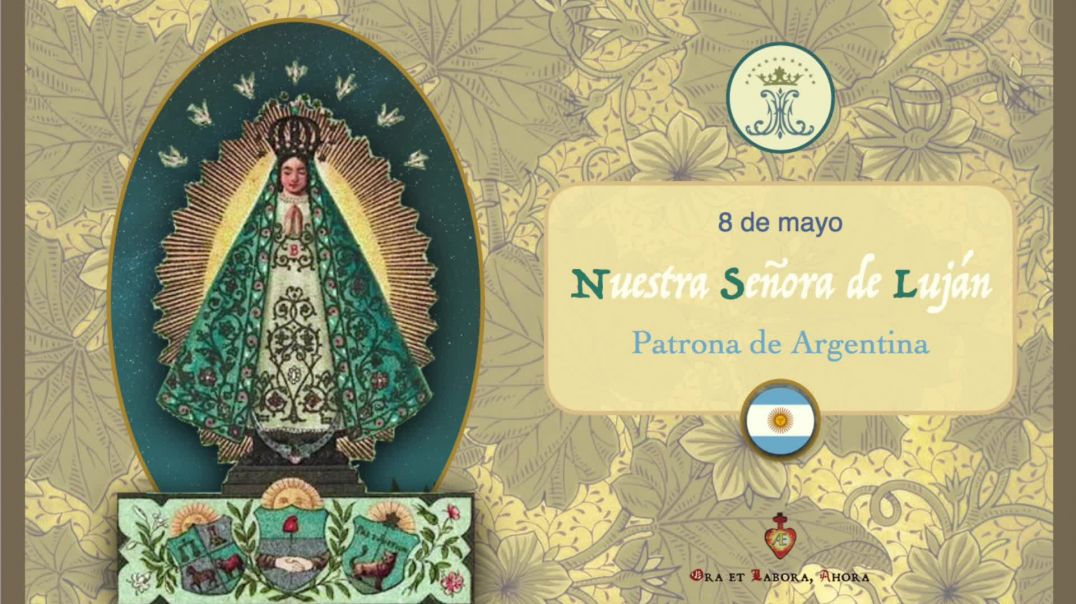 ⁣8 de mayo - Nuestra Señora de Luján, Patrona de Argentina