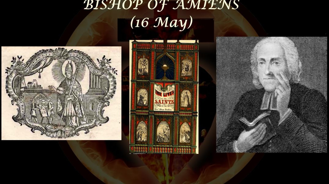 ⁣St. Honoratus, Bishop of Amiens (16 May): Butler's Lives of the Saints