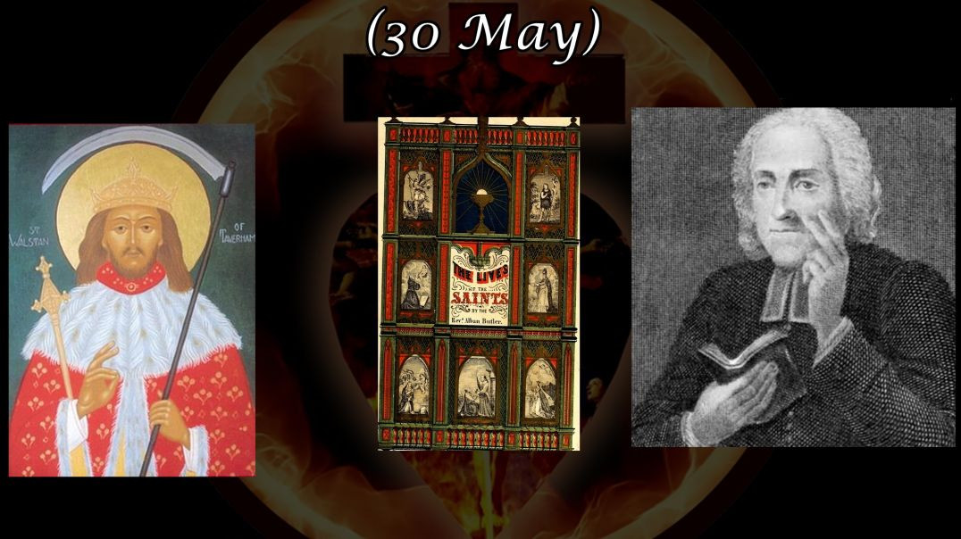 St. Walstan, Confessor (30 May): Butler's Lives of the Saints