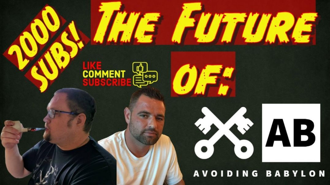 ⁣2000 Subs! - And the Future of Avoiding Babylon