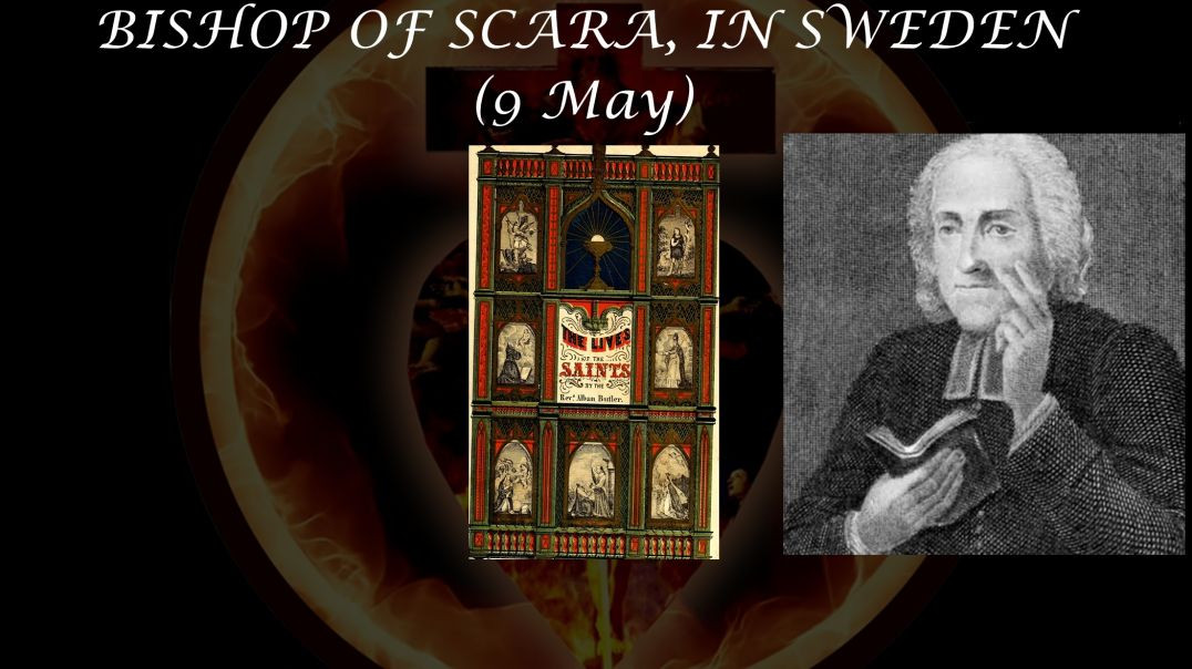 St. Brynoth I, Bishop of Sacara in Sweden (9 May): Butler's Lives of the Saints