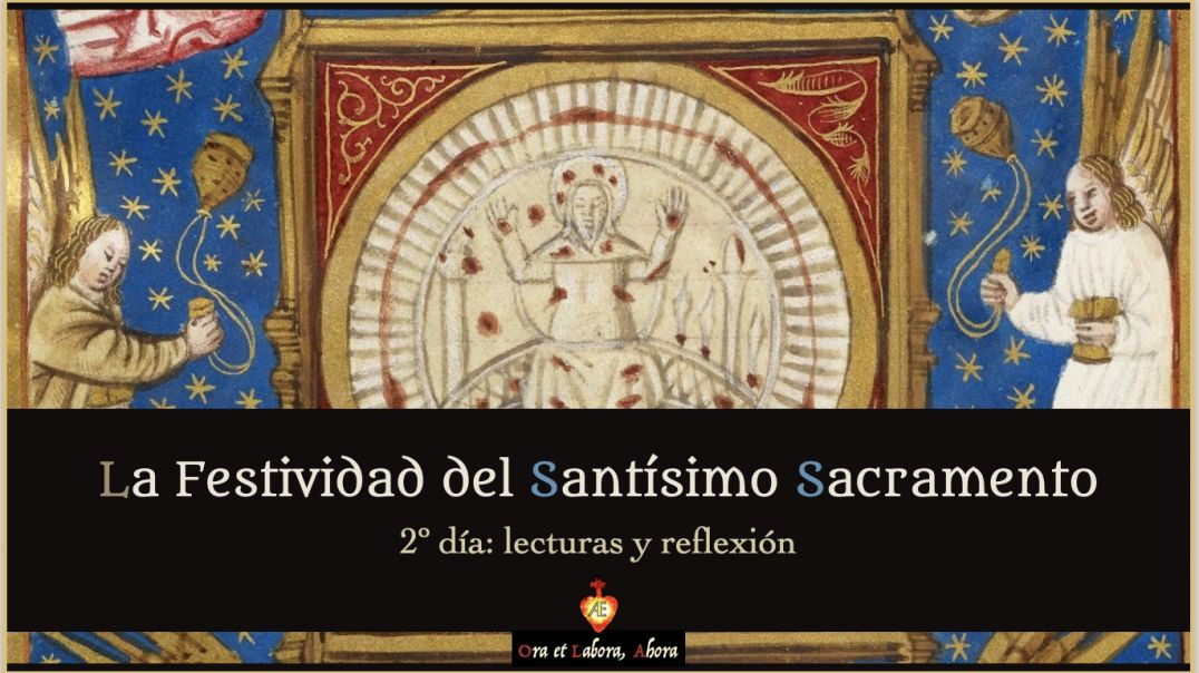⁣Festividad del Santísimo Sacramento: lecturas y reflexión [2º parte Octava Corpus Christi]
