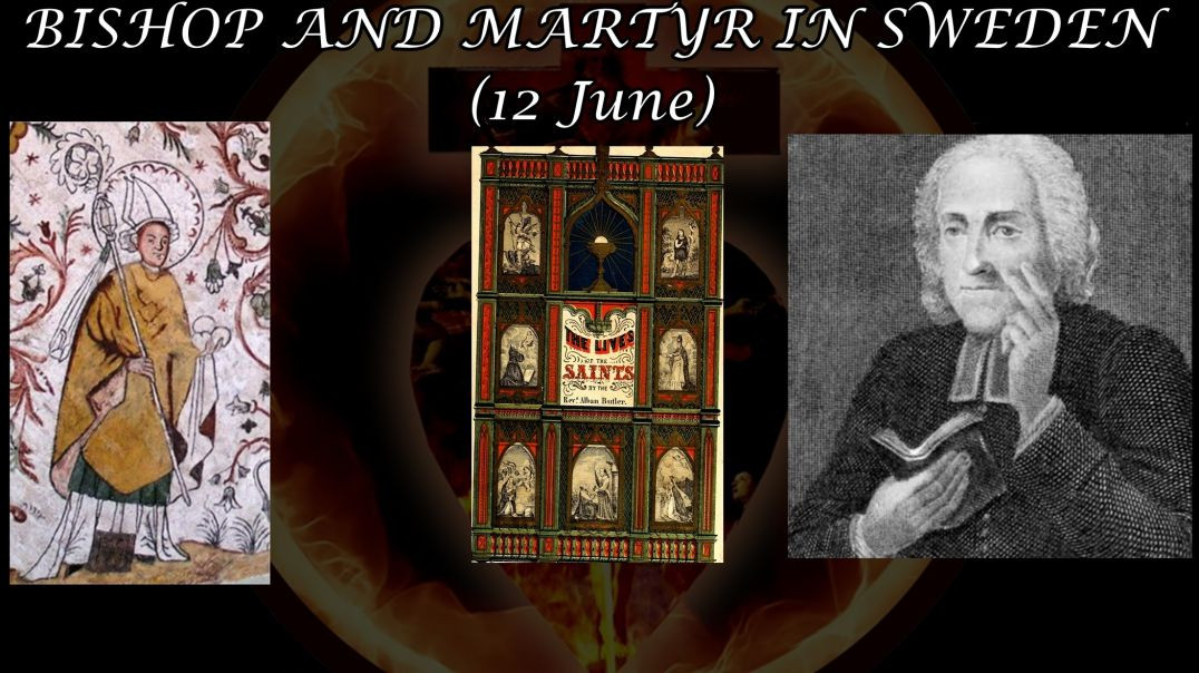 ⁣St. Eskil, Bishop and Martyr in Sweden (12 June): Butler's Lives of the Saints