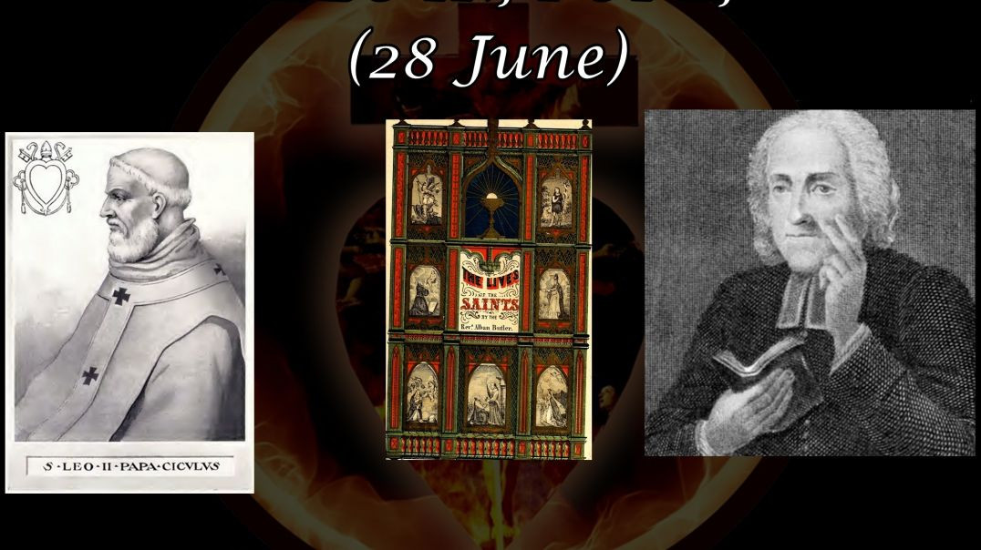 St. Leo II, Pope (28 June): Butler's Lives of the Saints