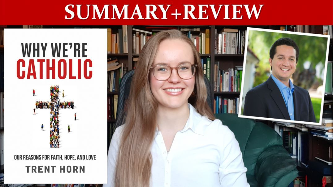 ⁣Why We're Catholic by @TheCounselofTrent (Summary+Review)