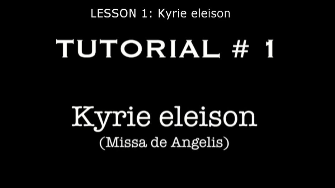 Tutorial # 1 KYRIE ELEISON (English subtitles)