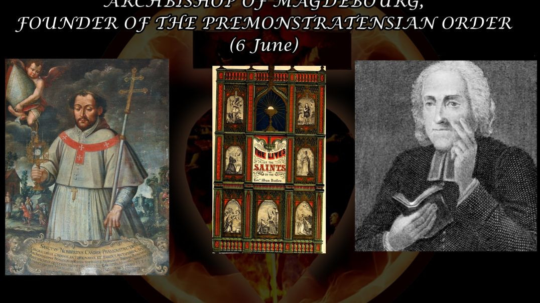 St. Norbert, Archbishop of Magdebourg (6 June): Butler's Lives of the Saints