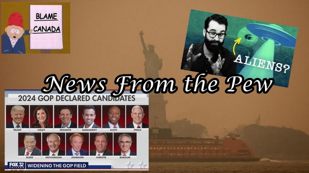 News From the Pew: Episode 67: UFOs, GOP Field Expands, Apple AI, Return of Tucker, Trans & Ukraine