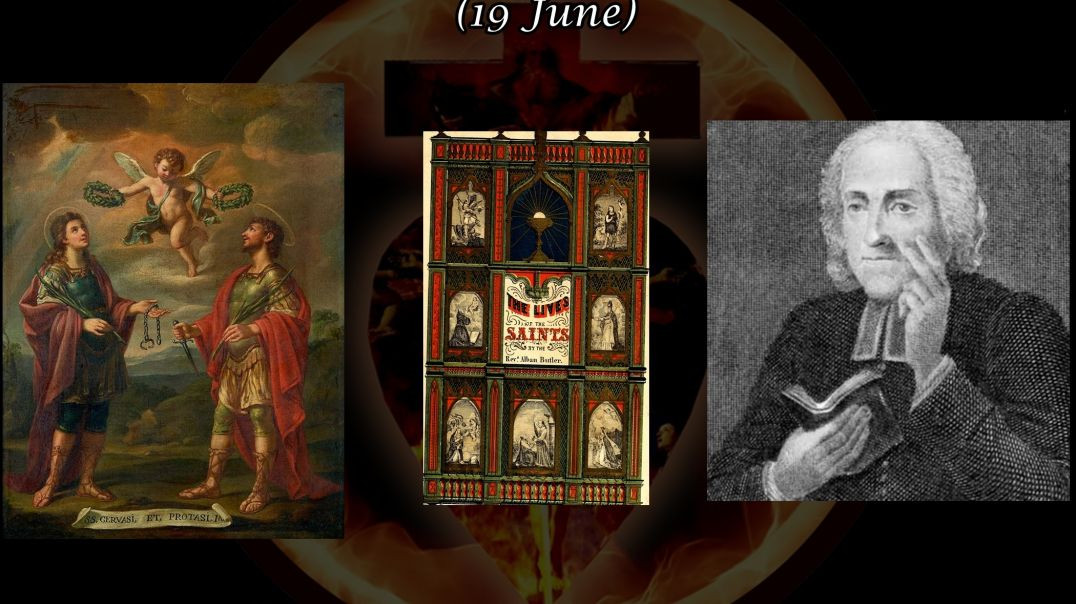 Ss. Gervasius and Protasius, Martyrs (19 June): Butler's Lives of the Saints
