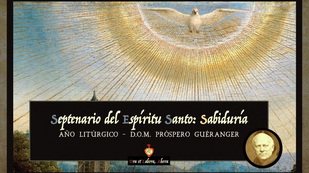 ⁣7º día: Sabiduría - Septenario del Espíritu Santo [D.O.M. Próspero Guéranger]