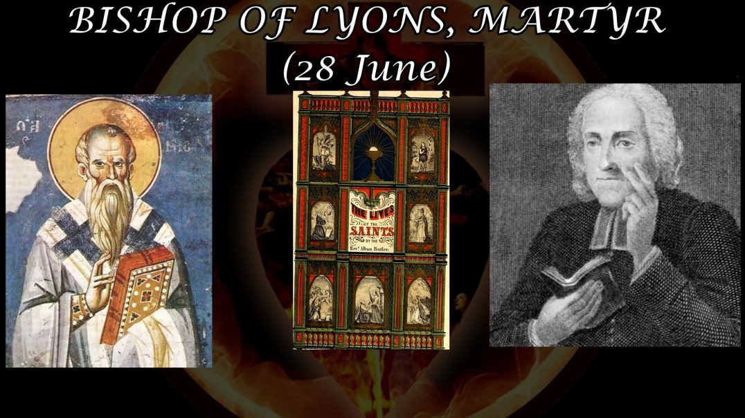St. Irenaeus, Bishop of Lyons (28 June): Butler's Lives of the Saints