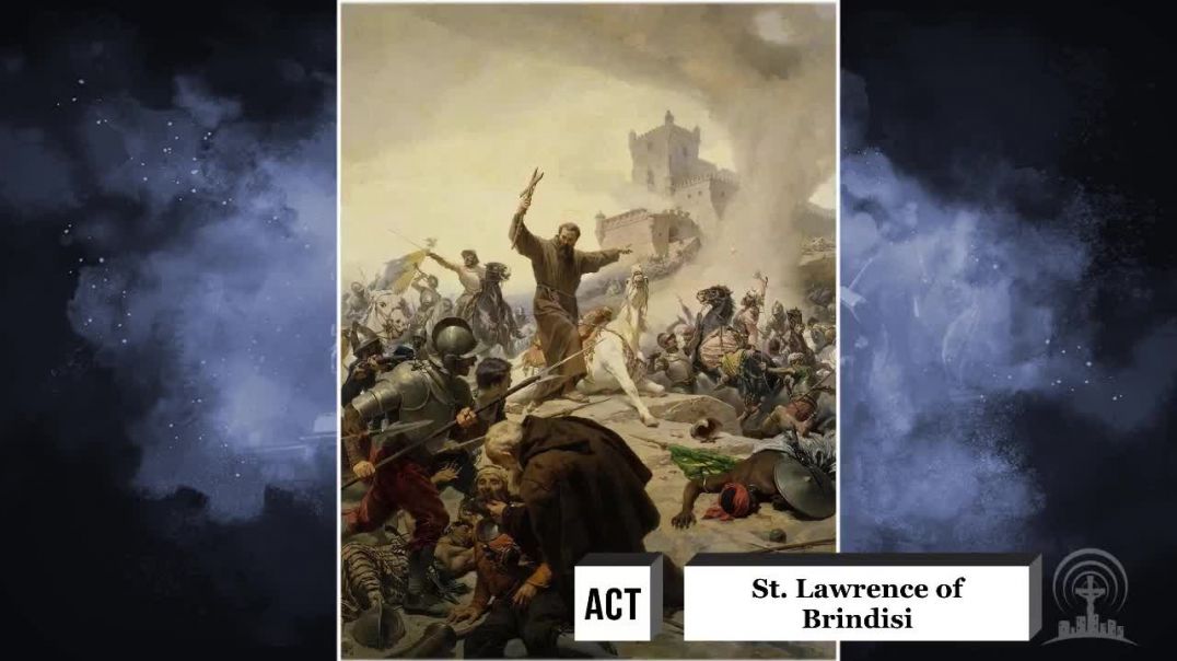 ⁣Saint of the Day | July 21st | St. Lawrence of Brindisi