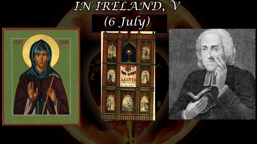 ⁣St. Edana in Ireland, Virgin (5 July): Butler's Lives of the Saints