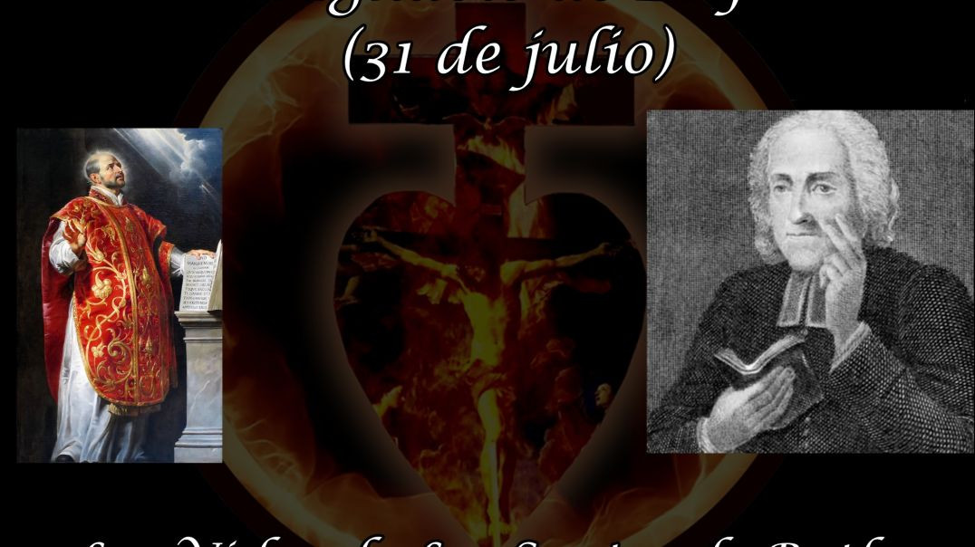 San Ignacio de Loyola (31 de julio) ~ Las Vidas de Los Santos de Butler