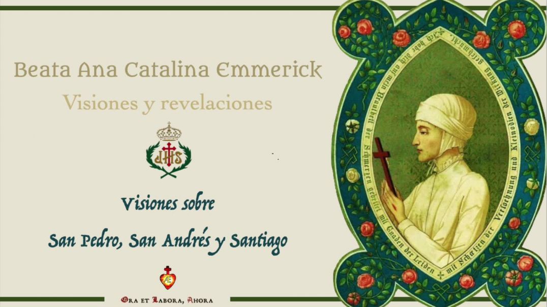 ⁣Visiones de San Pedro, San Andrés y Santiago - Beata Anna Catalina Emmerick
