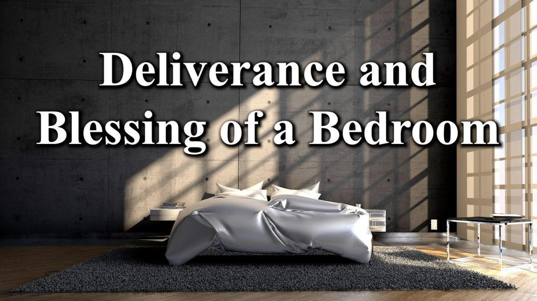 ⁣Deliverance and Blessing of a Bedroom