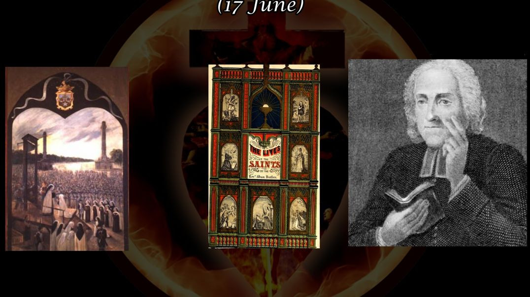 The Carmelite Martyrs of Compiegne (17 July): Butler's Lives of the Saints