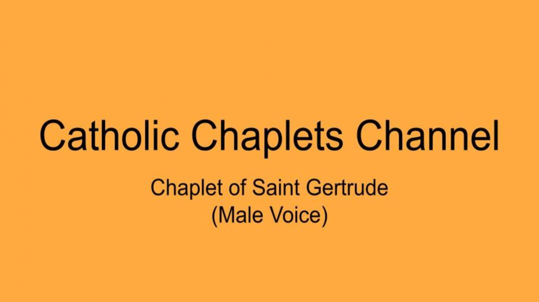 Chaplet of Saint Gertrude - Male Voice