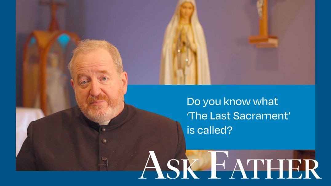 ⁣Can 'The Last Sacrament' be Repeated Frequently? | Ask Father with Fr. Paul McDonald