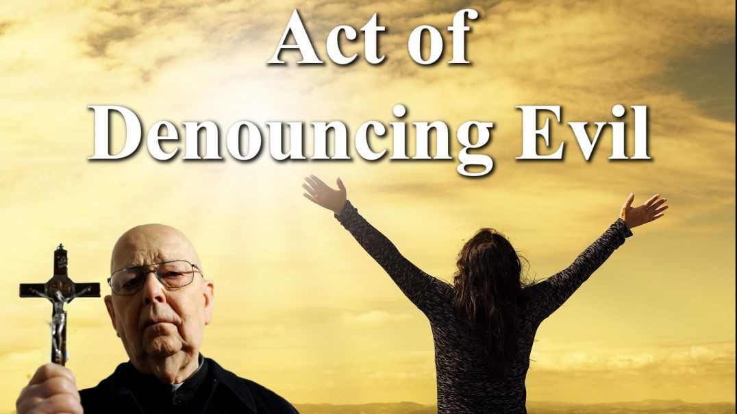 ⁣Act of Denouncing Evil by Fr Gabriele Amorth