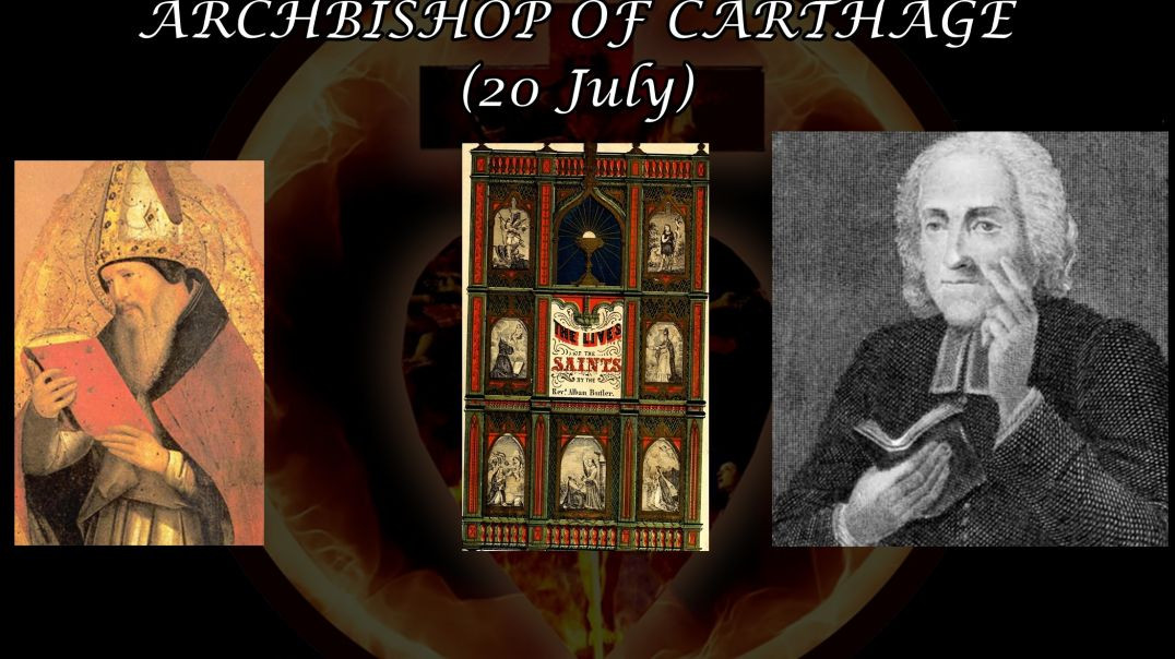 St. Aurelius, Archbishop of Carthage (20 July): Butler's Lives of the Saints
