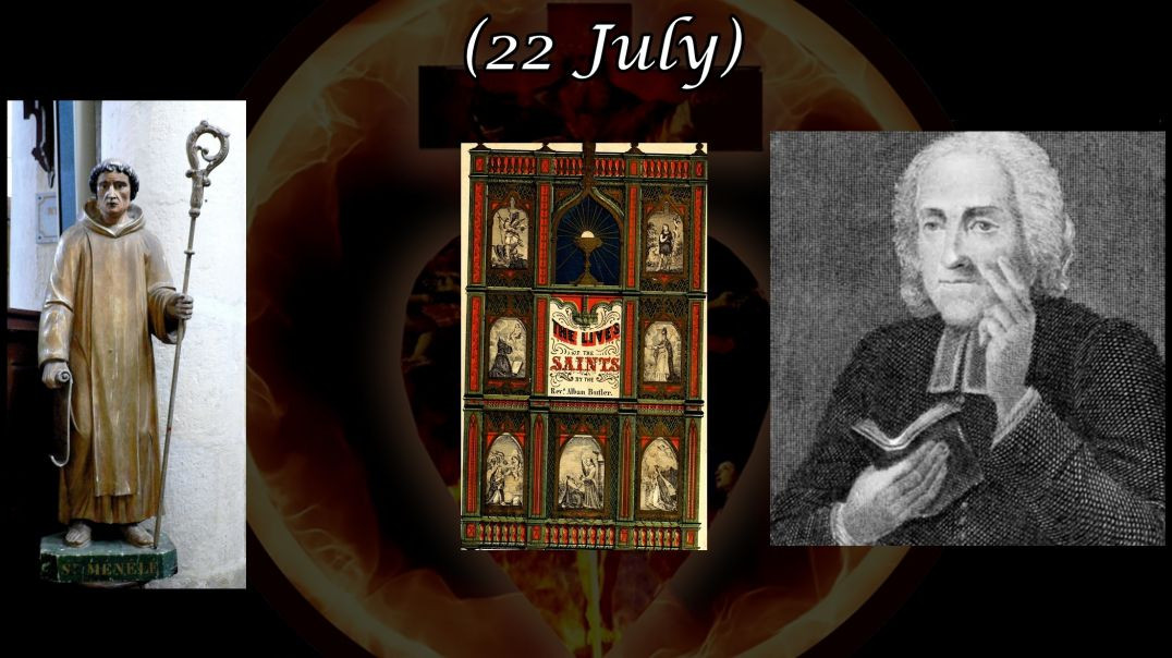 St. Meneve, Abbot (22 July): Butler's Lives of the Saints