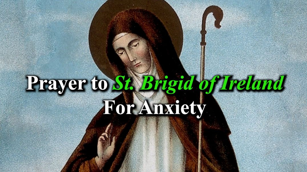 ⁣Prayer to St. Brigid of Ireland For Anxiety