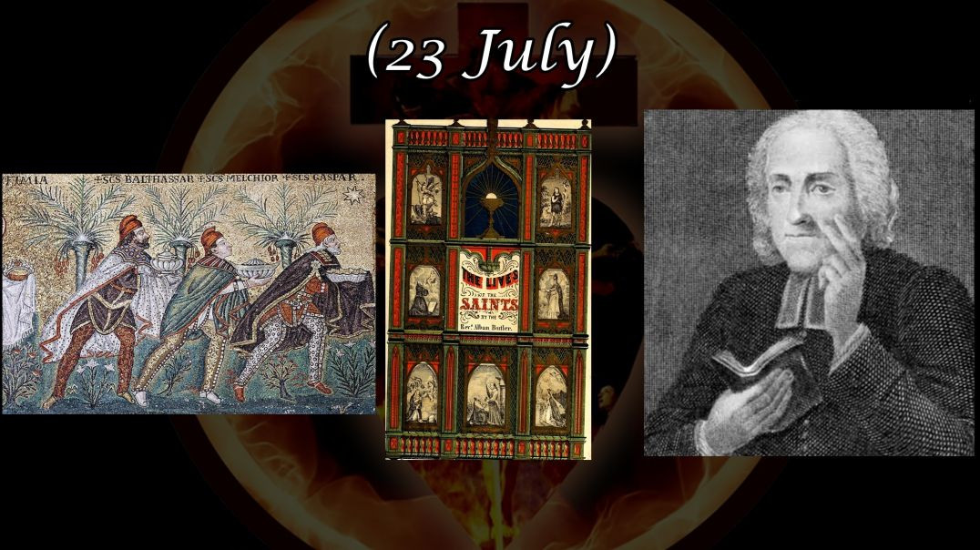 The Three Wise Men (23 July): Butler's Lives of the Saints