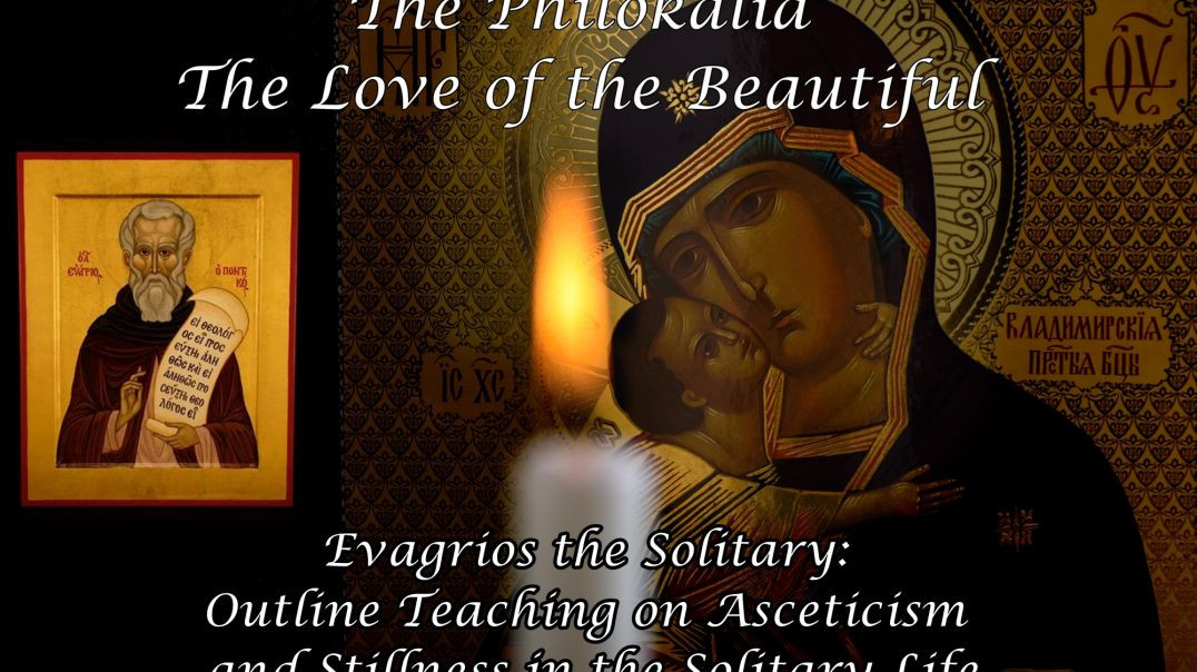 ⁣Evagrios the Solitary: Outline Teaching on Asceticism and Stillness in the Solitary Life