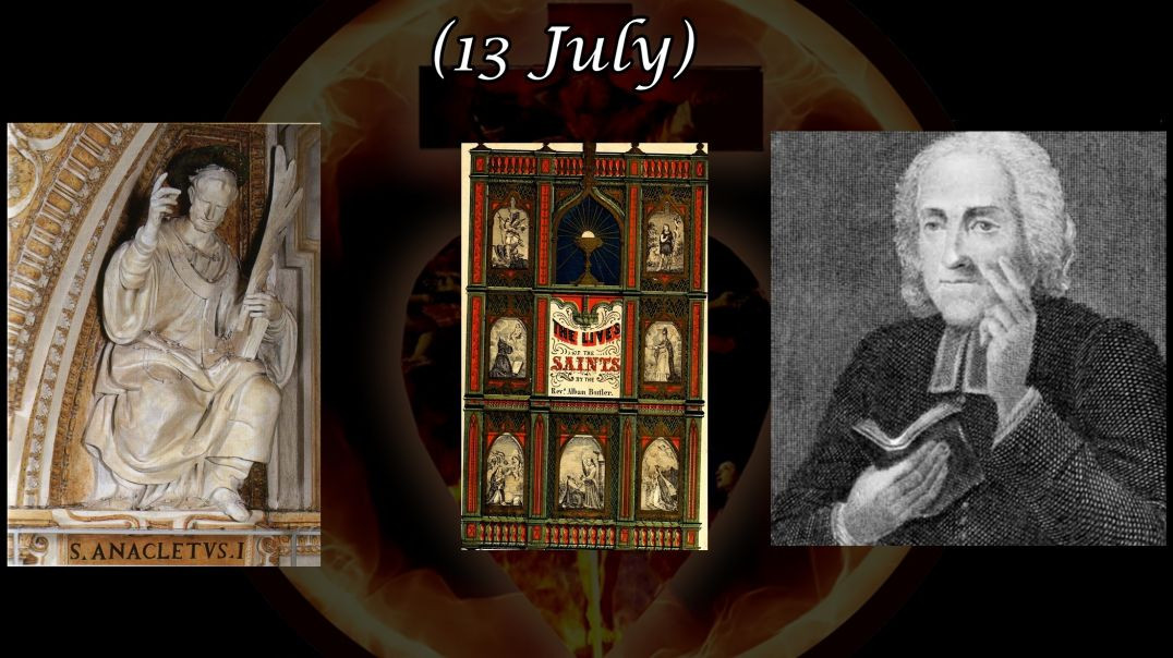 St. Anacletus, Pope & Marytr (13 July): Butler's Lives of the Saints