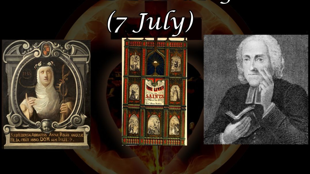 St. Edelburga (7 July): Butler's Lives of the Saints
