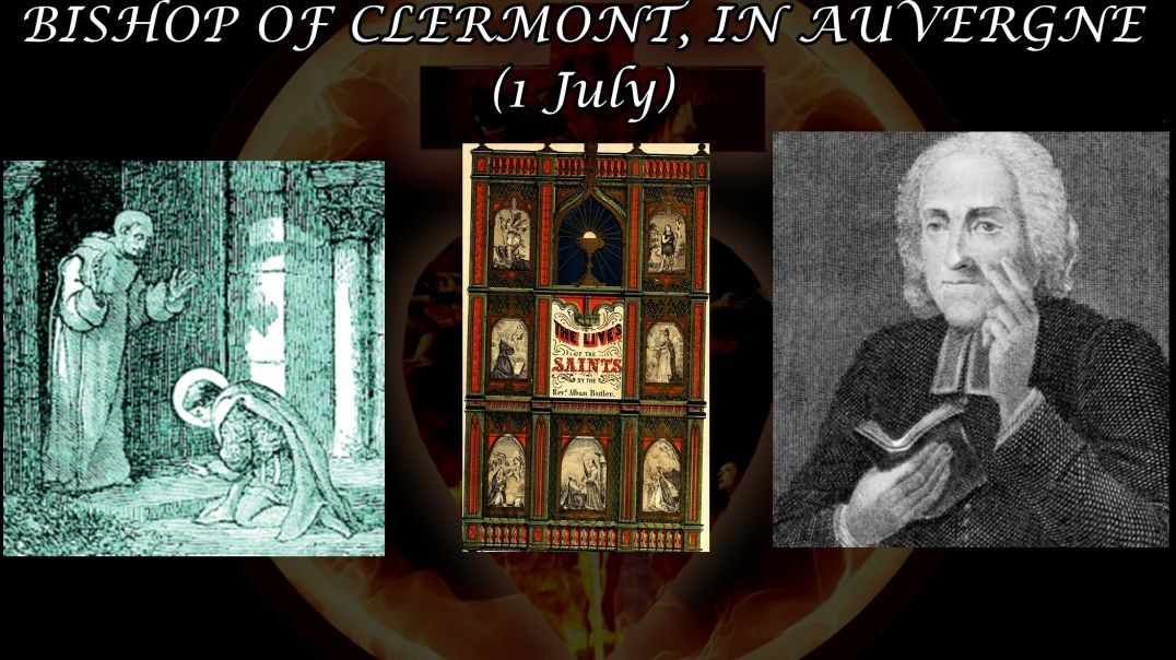 ⁣Saint Gal, Called the First Bishop of Clermont (1 July): Butler's Lives of the Saints