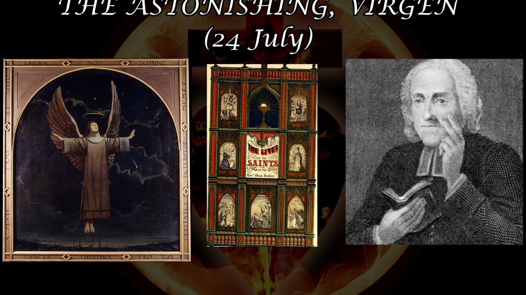 ⁣St. Christina the Astonishing (24 July): Butler's Lives of the Saints