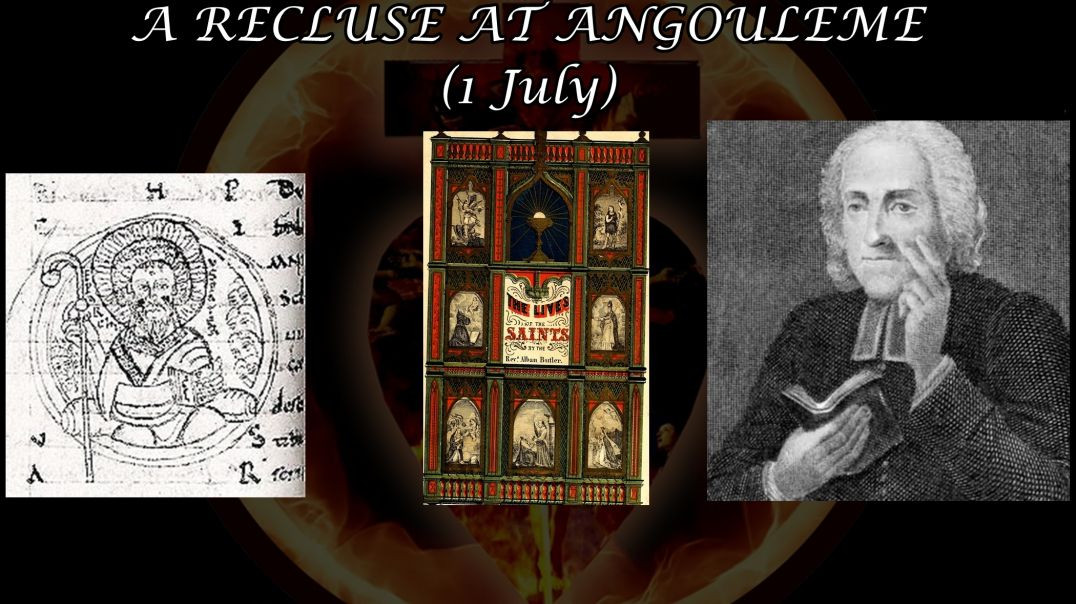 St. Cybar a Recluse at Angouleme (1 July): Butler's Lives of the Saints