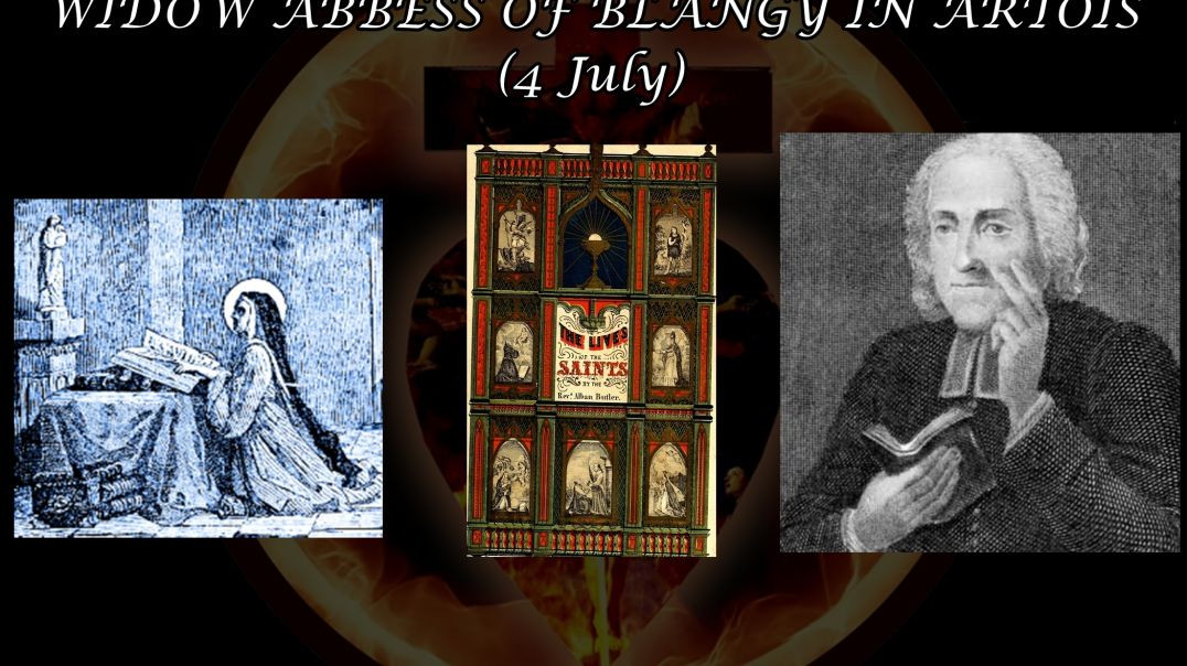 St. Bertha, Widow Abbess of Blangy in Artois (4 July): Butler's Lives of the Saints