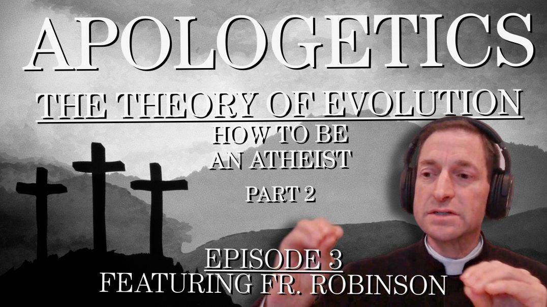 ⁣The Theory of Evolution: How To Be An Atheist (Part 2) - Apologetics Series - Episode 3