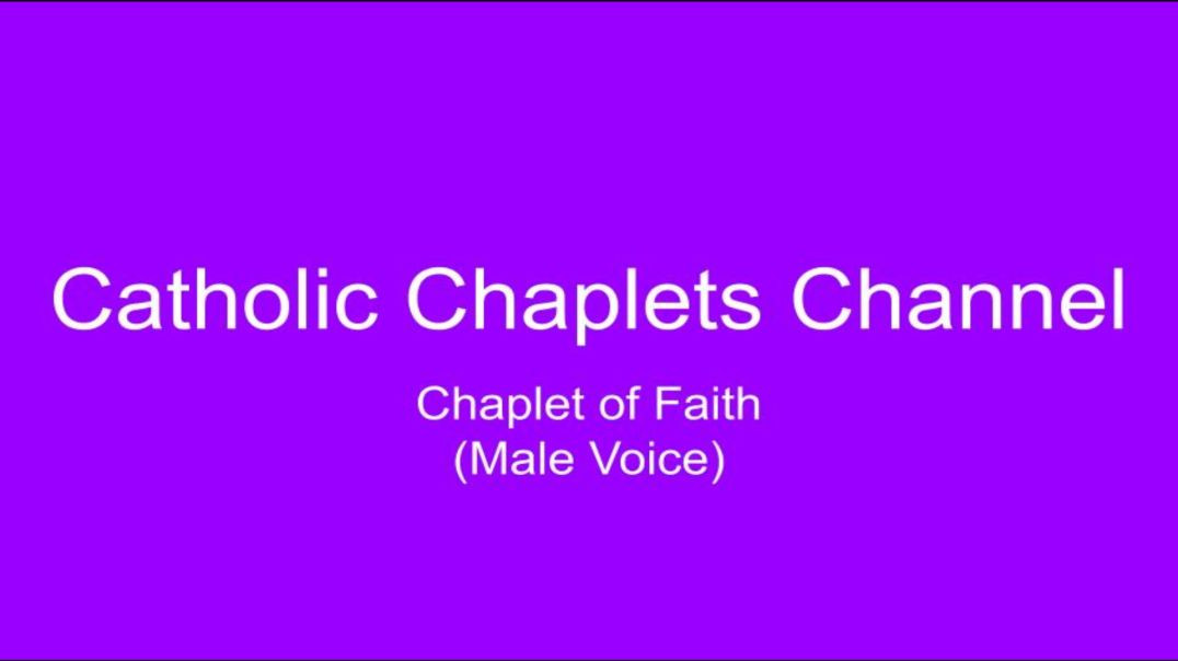 ⁣Chaplet of Faith (Male Voice)