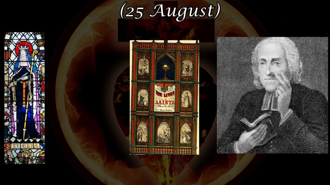 St. Ebba, Virgin & Abbess (25 August): Butler's Lives of the Saints