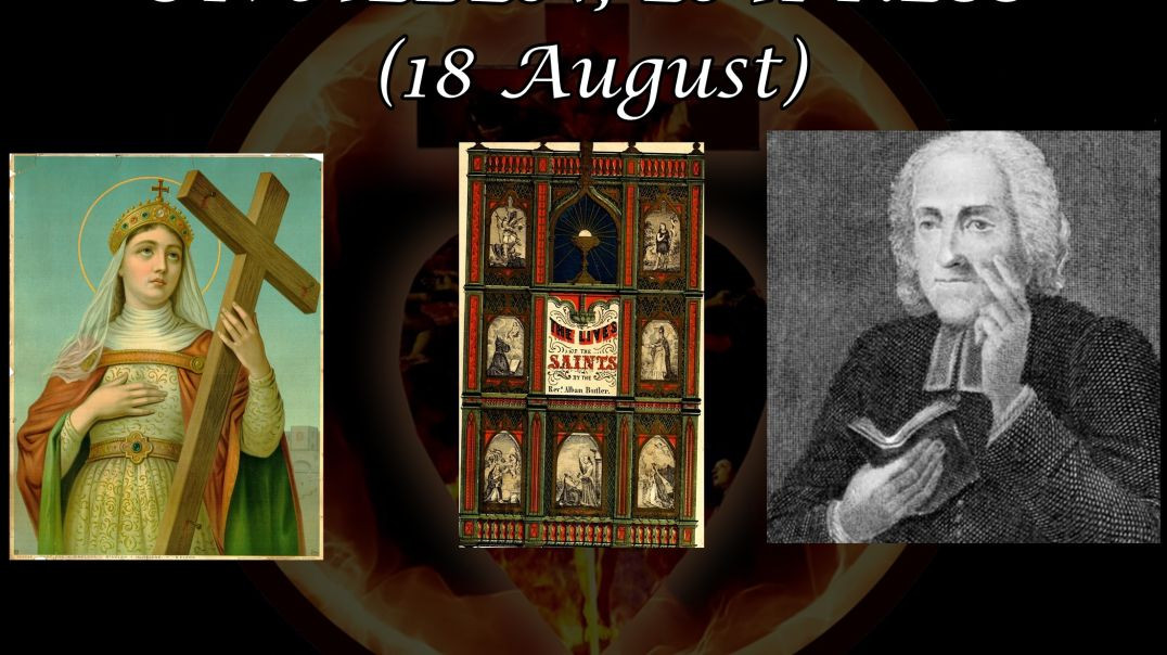⁣St. Helen, Empress (18 August): Butler's Lives of the Saints