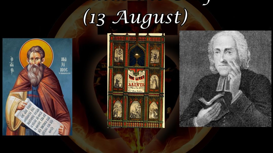 Saint Maximus the Confessor (13 August): Butler's Lives of the Saints